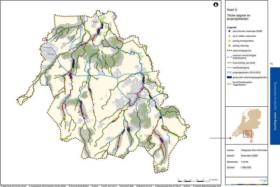 kaarten en toelichting Auteur: Datum: Vakgroep Geo-informatie December 2009 Referentie: 112.39 Schaal: 1:300.