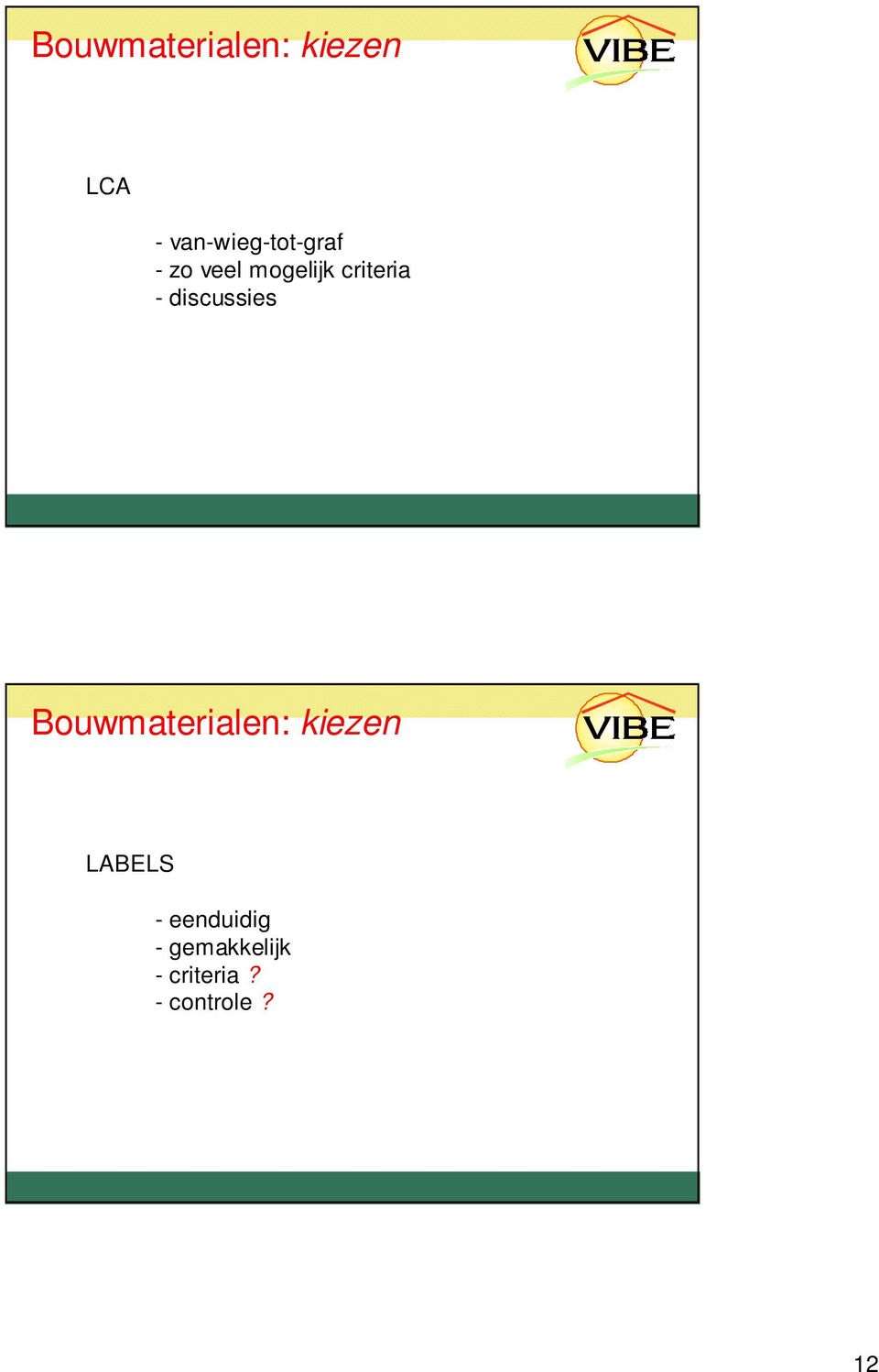 criteria - discussies Bouwmaterialen: