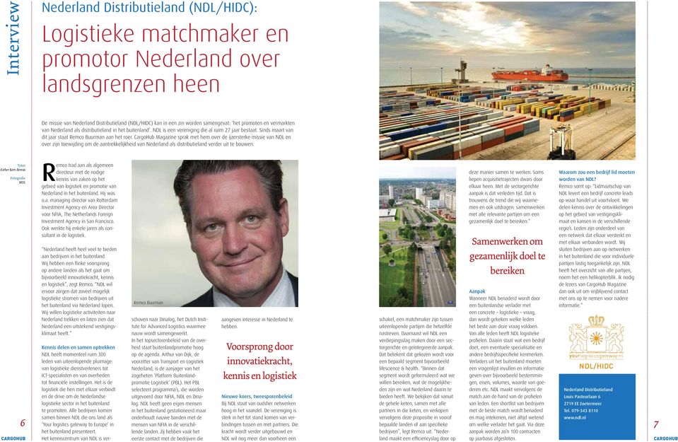 CargoHub Magazine sprak met hem over de ijzersterke missie van NDL en over zijn toewijding om de aantrekkelijkheid van Nederland als distributieland verder uit te bouwen.