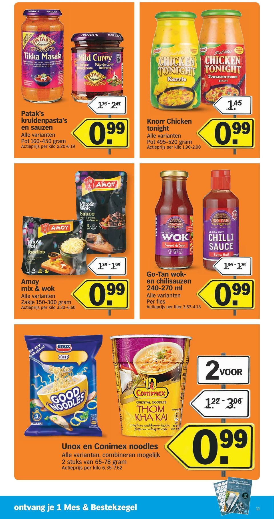 45 Amoy mix & wok Zakje 150-300 gram Actieprijs per kilo 3.30-6.60 /1.39-/1.