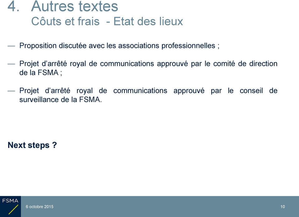 appruvé par le cmité de directin de la FSMA ; Prjet d arrêté ryal de