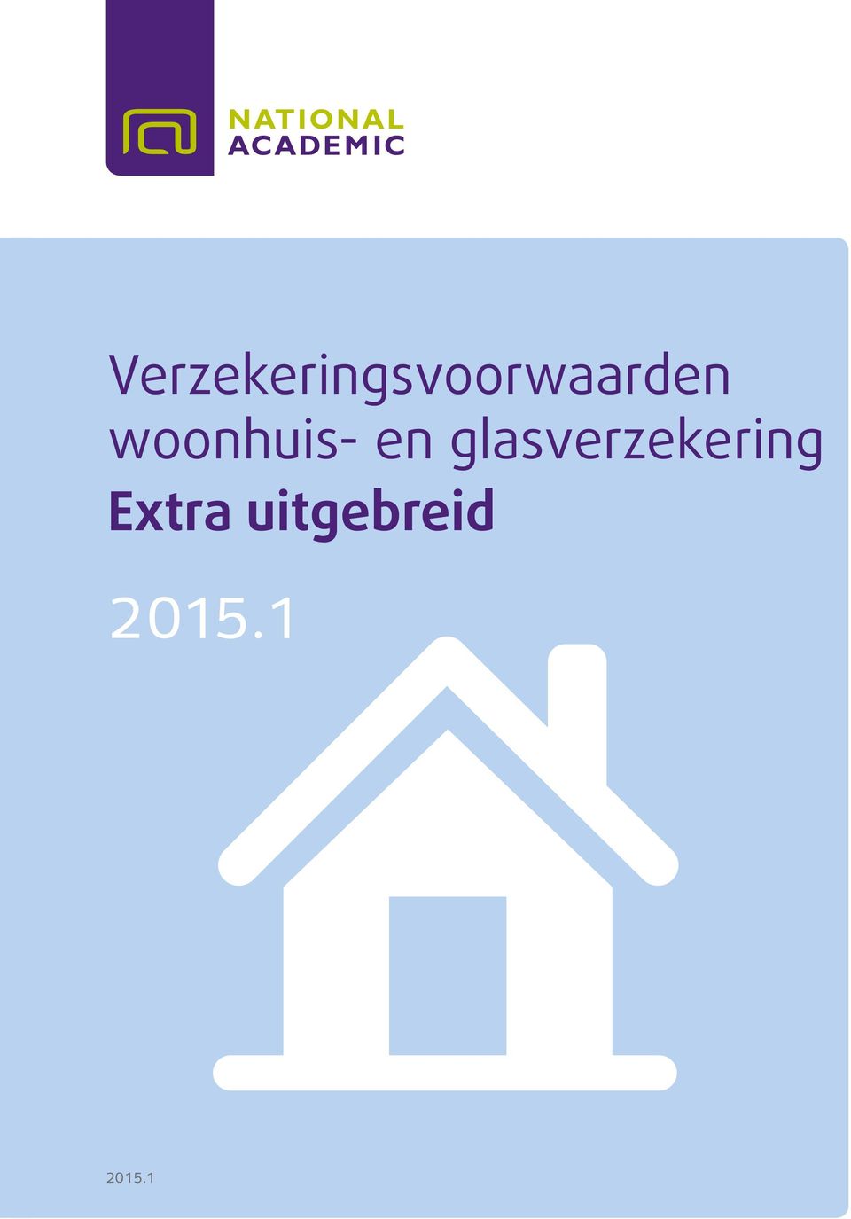 uitgebreid woonhuis- en glasverzekering 2014 2015.