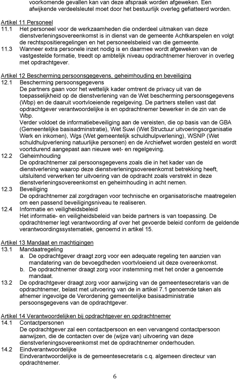 personeelsbeleid van die gemeente. 11.