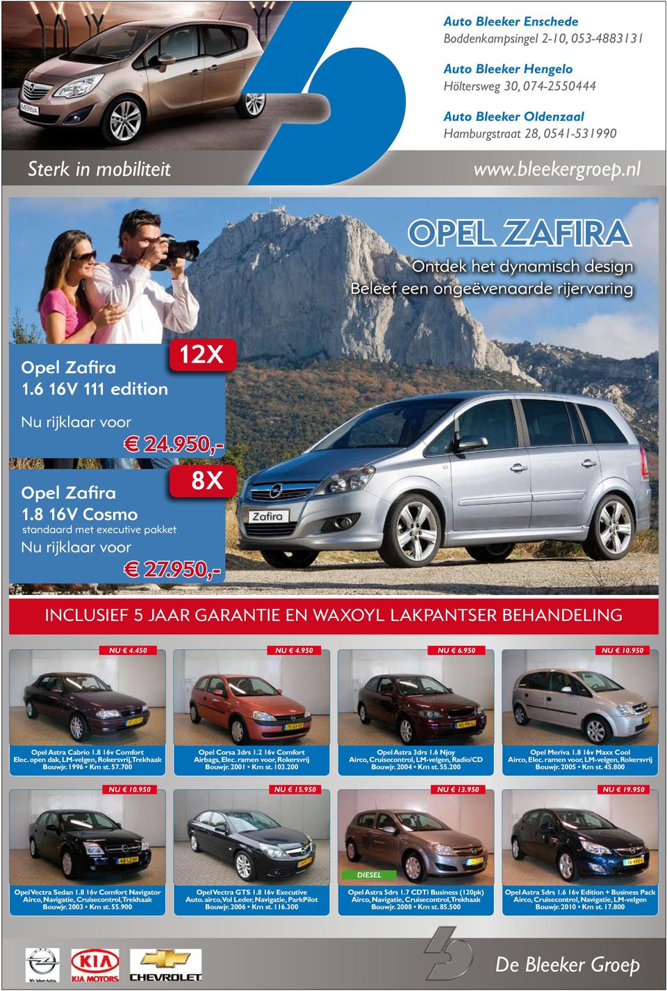 8 16V Cosmo standaard met executive pakket Nu rijklaar voor 27.950,- INCLUSIEF 5 JAAR GARANTIE EN WAXOYL LAKPANTSER BEHANDELING NU 4.450 NU 4.950 NU 6.950 NU 10.950 Opel Astra Cabrio 1.