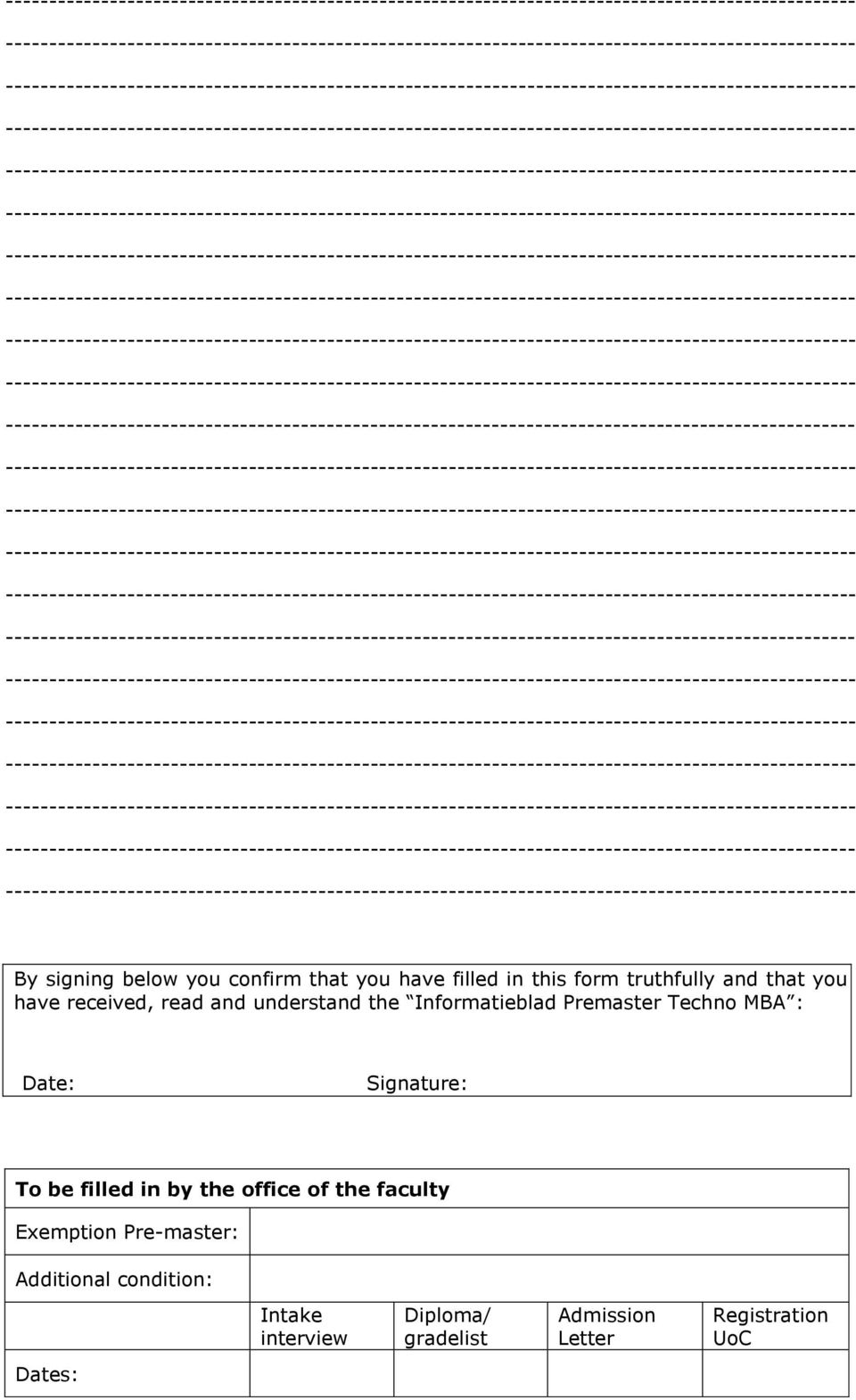 Signature: To be filled in by the office of the faculty Exemption Pre-master: