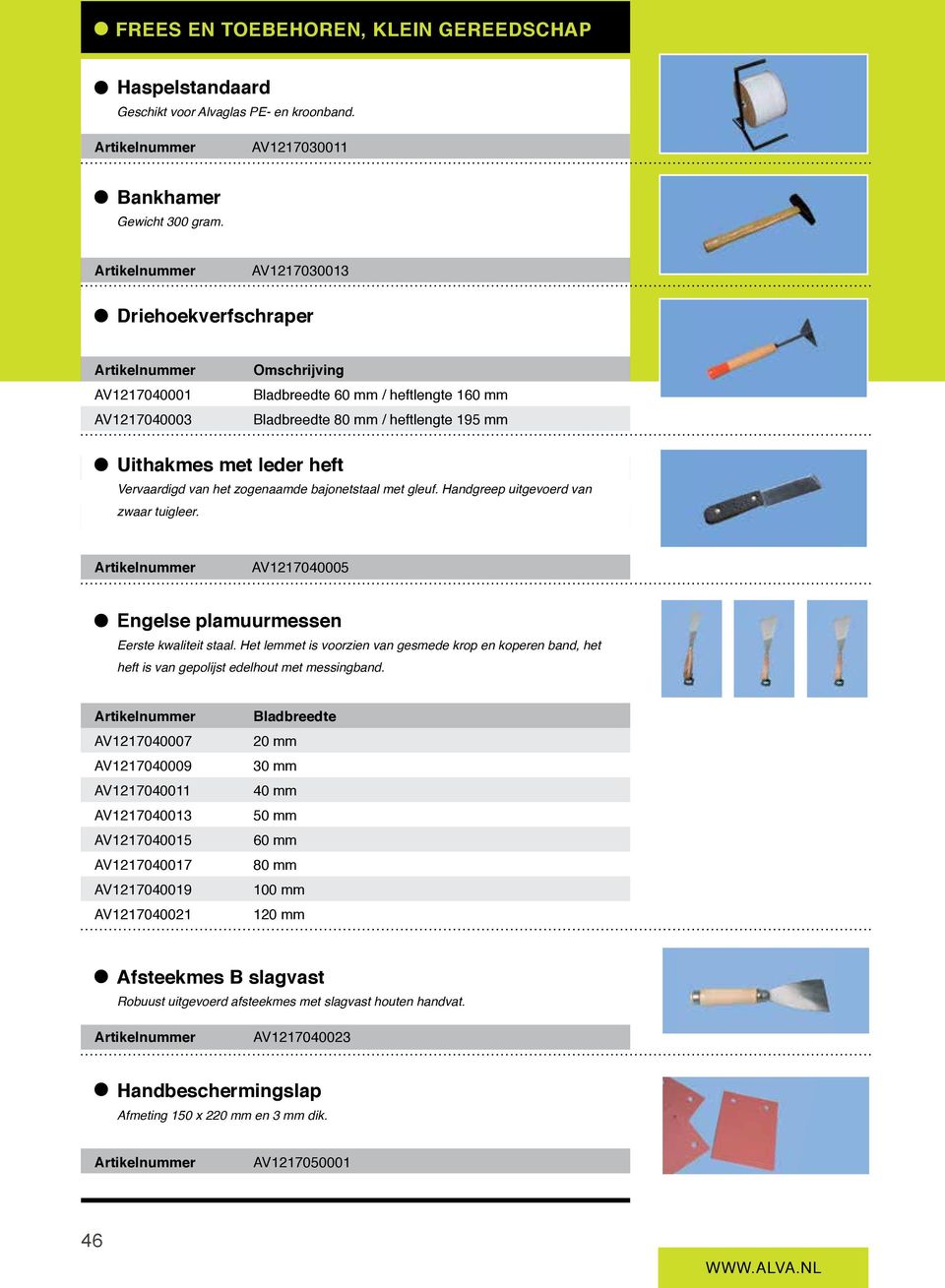 bajonetstaal met gleuf. Handgreep uitgevoerd van zwaar tuigleer. AV1217040005 Engelse plamuurmessen Eerste kwaliteit staal.