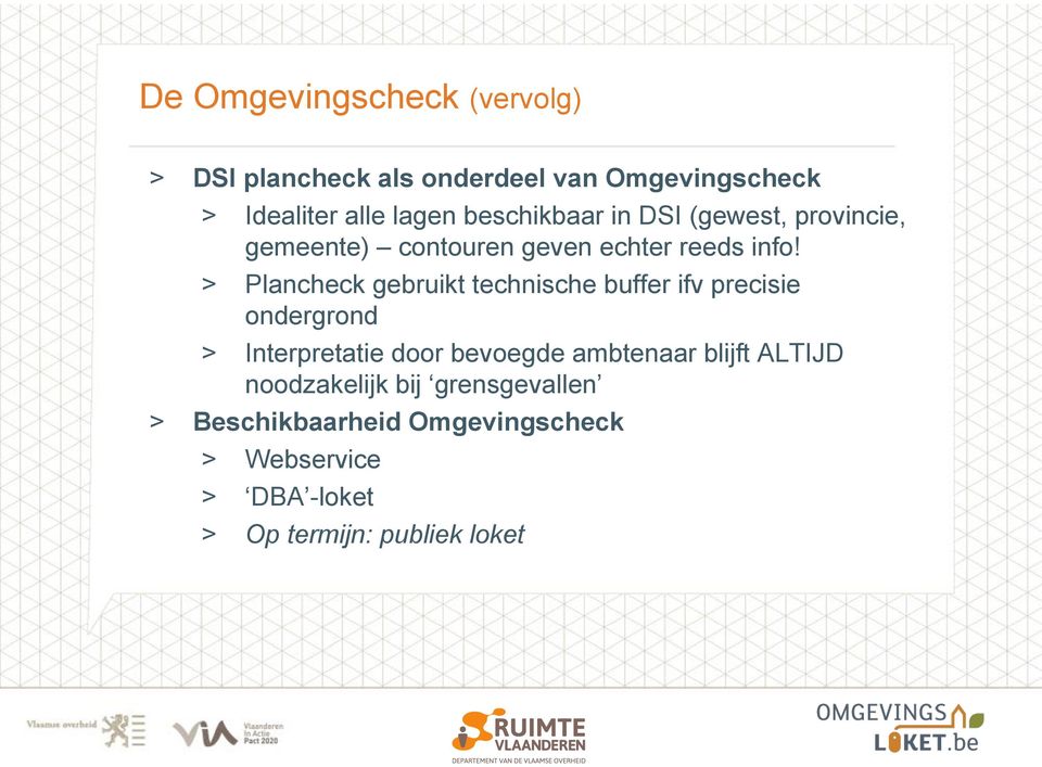 > Plancheck gebruikt technische buffer ifv precisie ondergrond > Interpretatie door bevoegde ambtenaar