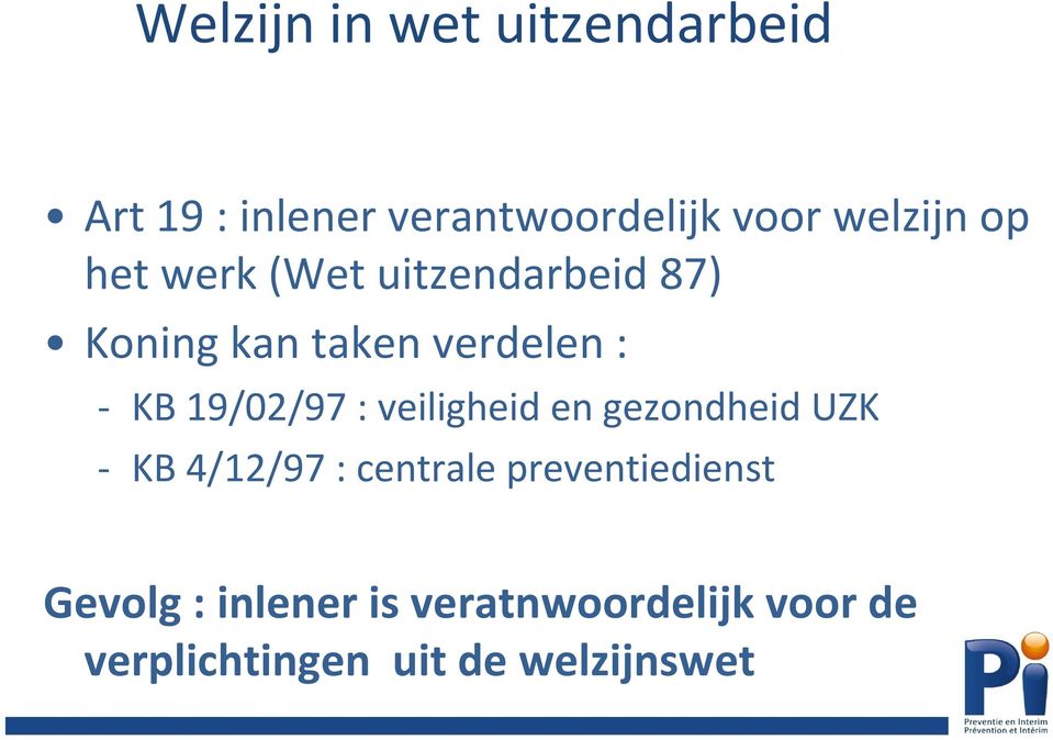 19/02/97 : veiligheid en gezondheid UZK KB 4/12/97 : centrale