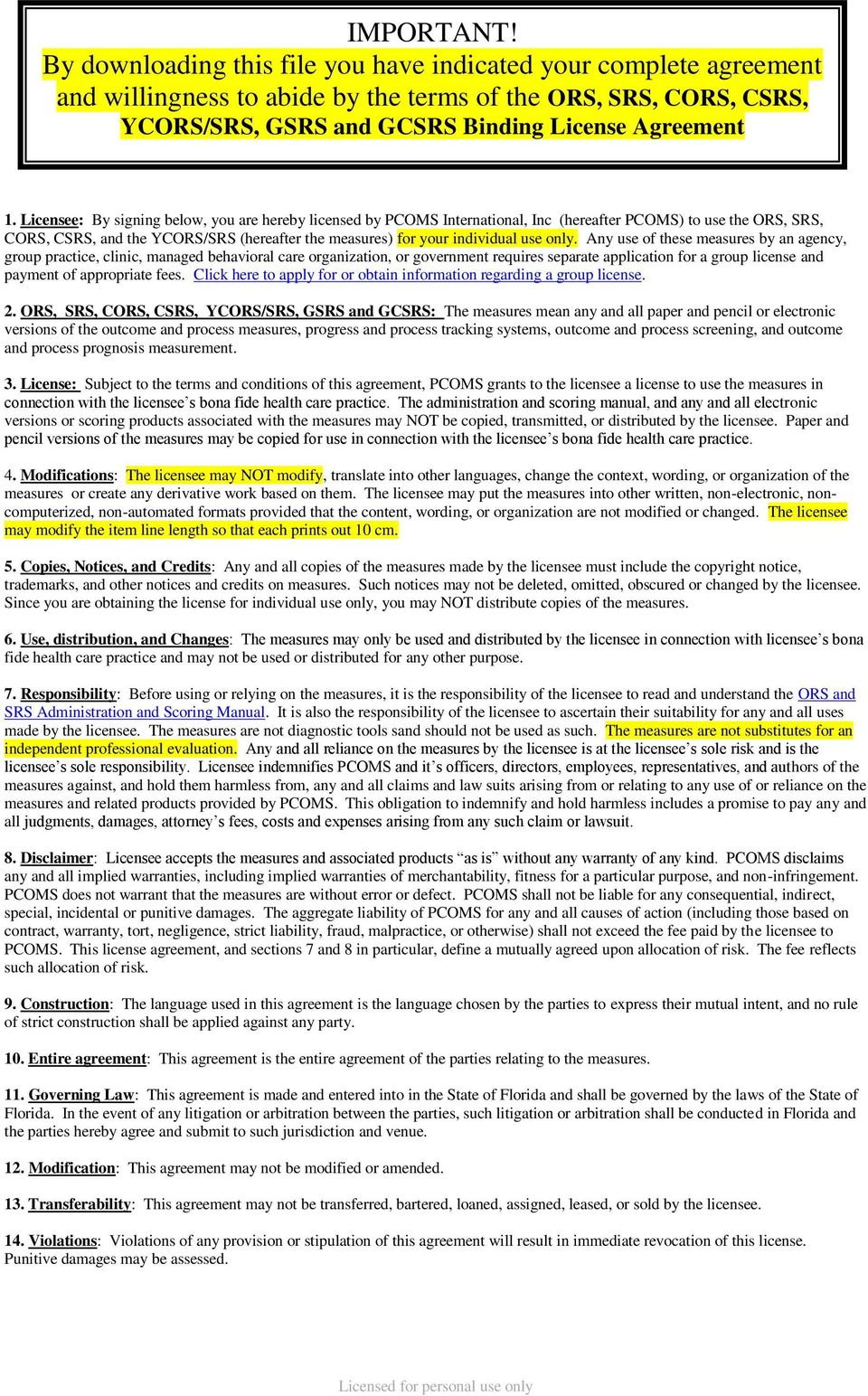 only. Any use of these measures by an agency, group practice, clinic, managed behavioral care organization, or government requires separate application for a group license and payment of appropriate