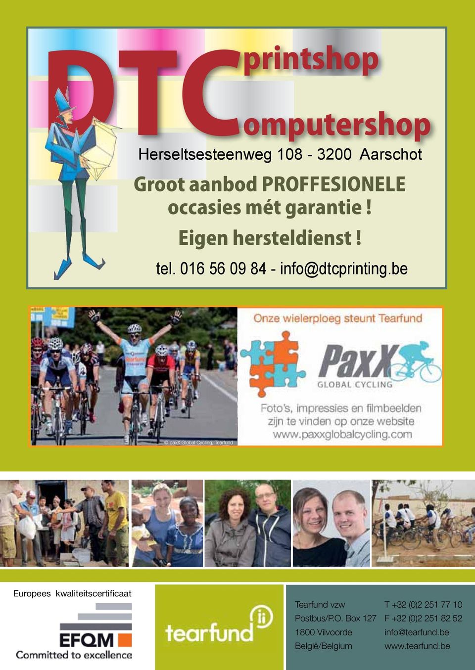 be paxx Global Cycling, Tearfund Europees kwaliteitscertificaat Tearfund vzw T +32 (0)2 251