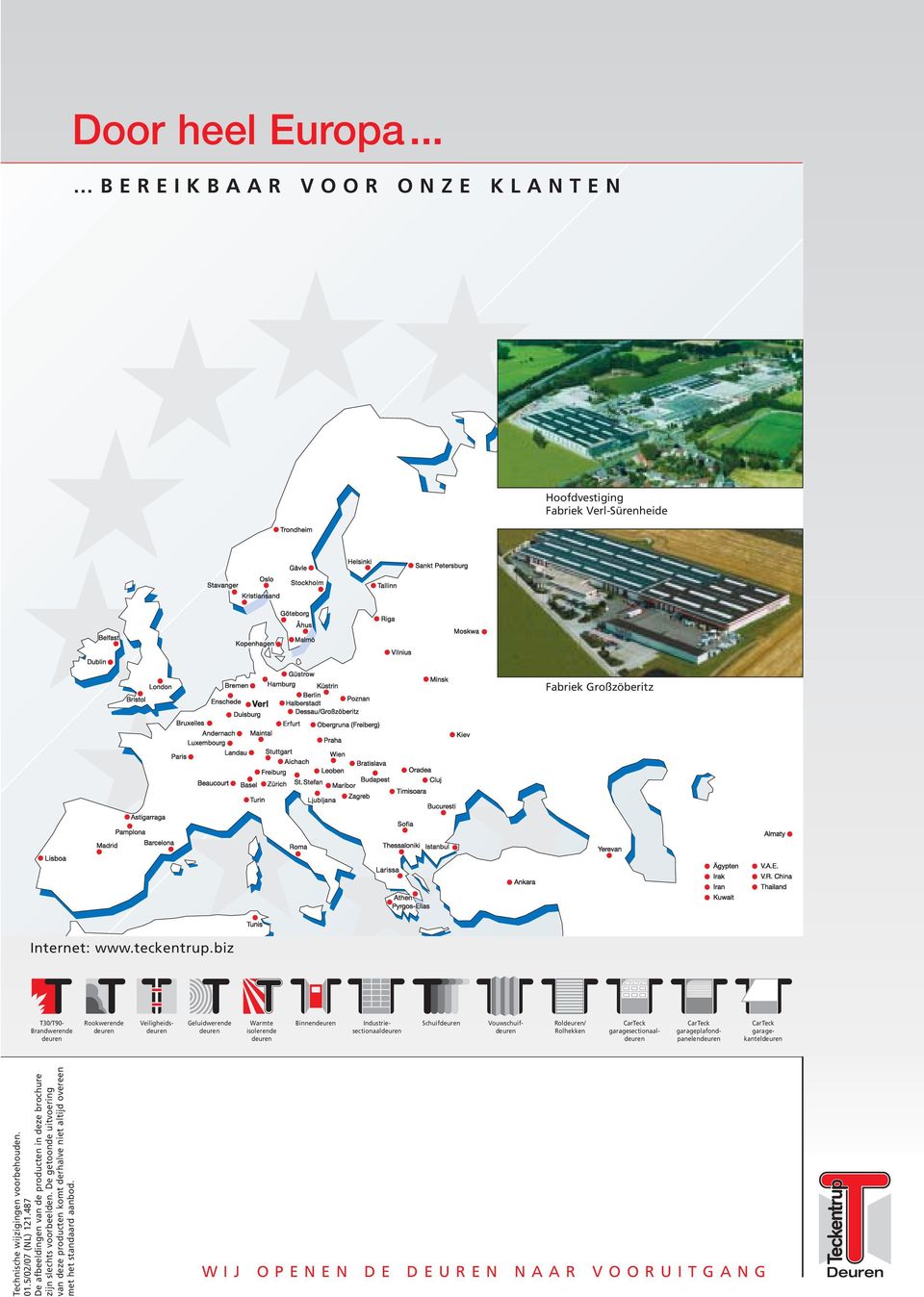 Industriesectionaaldeuren Vouwschuifdeuren Roldeuren/ Rolhekken CarTeck garagesectionaaldeuren CarTeck garageplafondpanelendeuren Technische wijzigingen voorbehouden. 01.