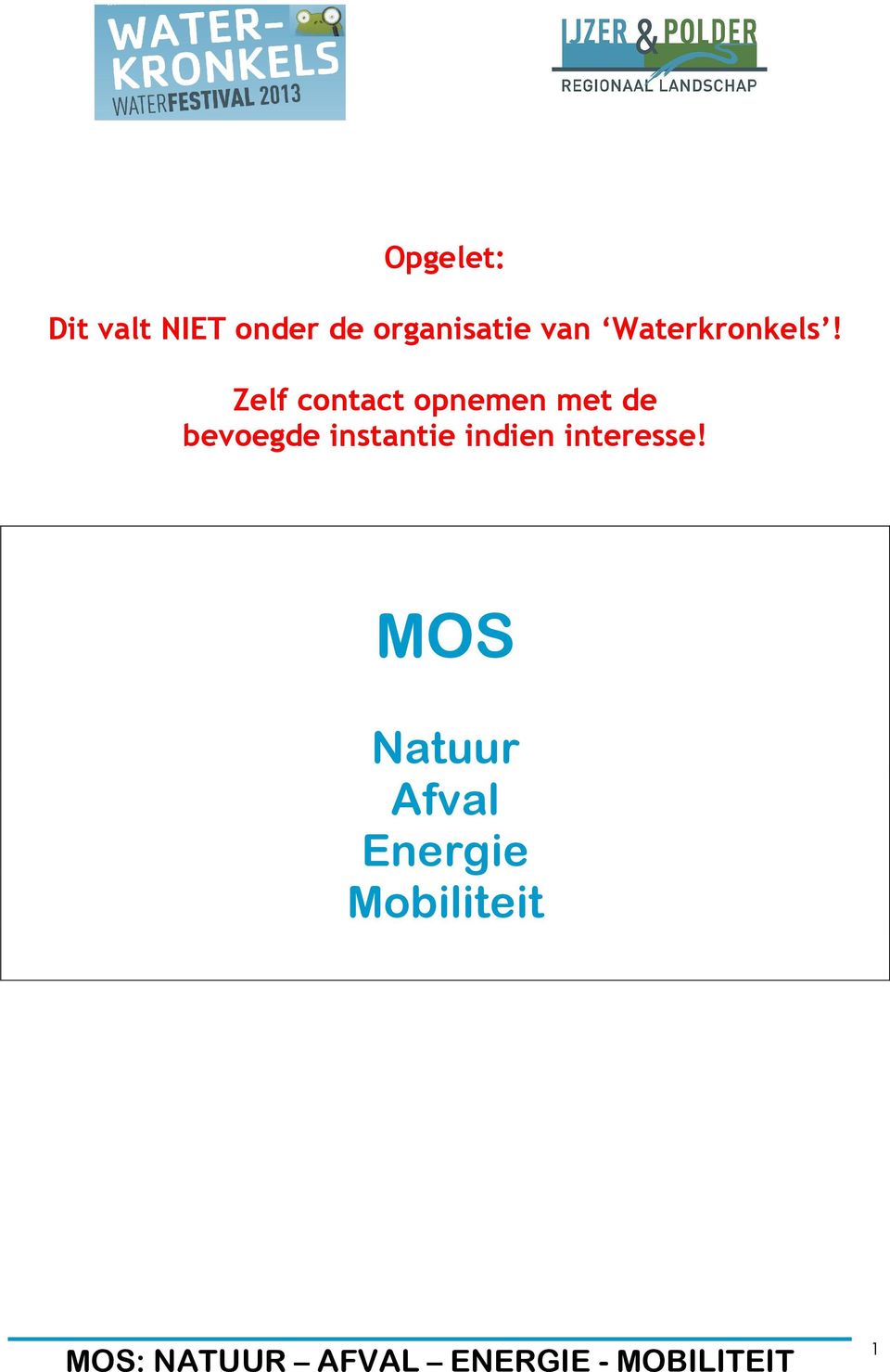 Zelf contact opnemen met de bevoegde