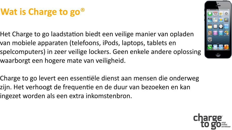 )geen)enkele)andere)oplossing) waarborgt)een)hogere)mate)van)veiligheid.