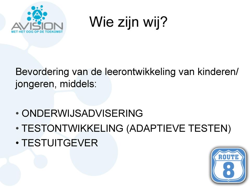 van kinderen/ jongeren, middels: