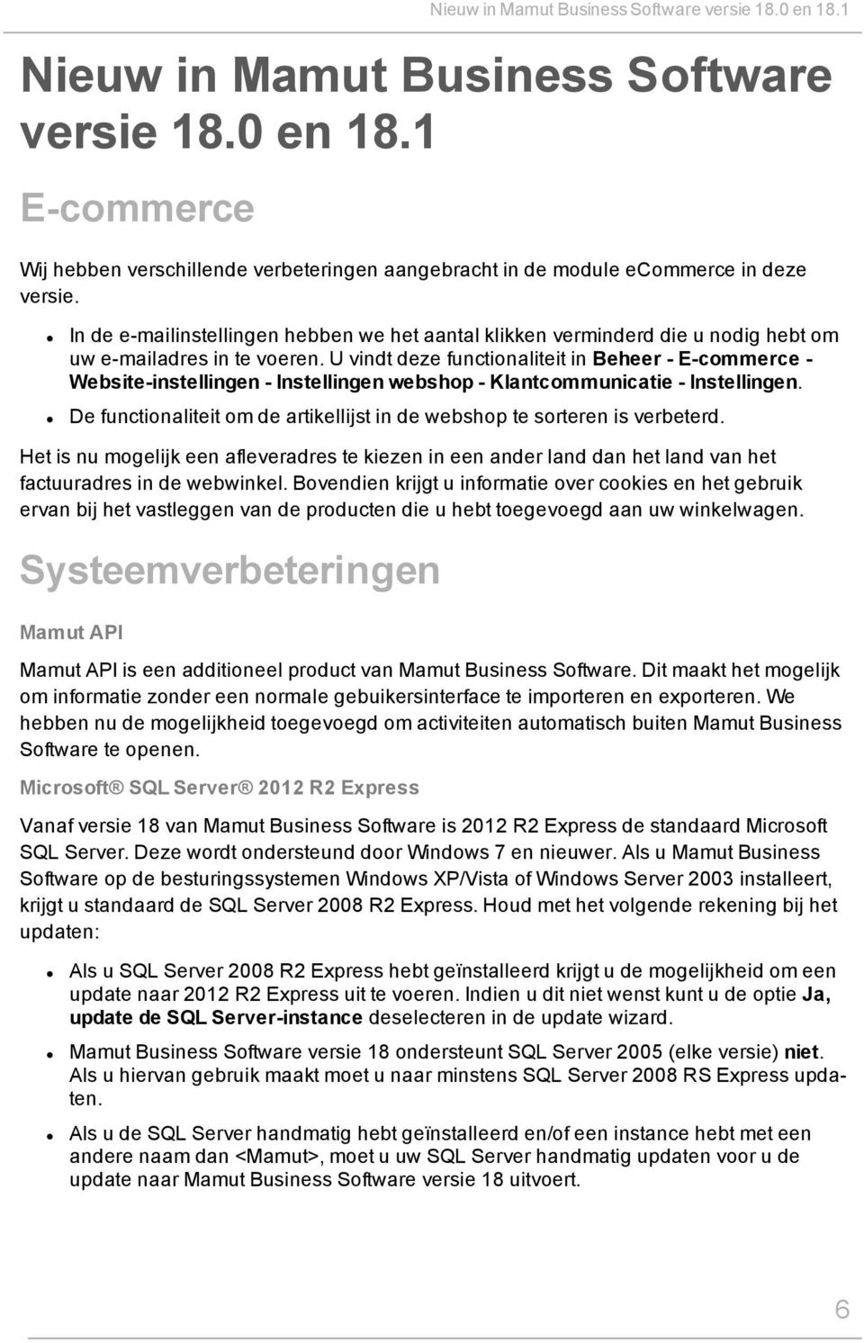 U vindt deze functionaliteit in Beheer - E-commerce - Website-instellingen - Instellingen webshop - Klantcommunicatie - Instellingen.