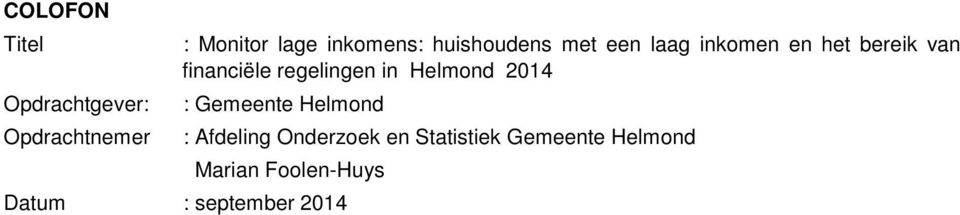 regelingen in Helmond 2014 : Gemeente Helmond : Afdeling Onderzoek