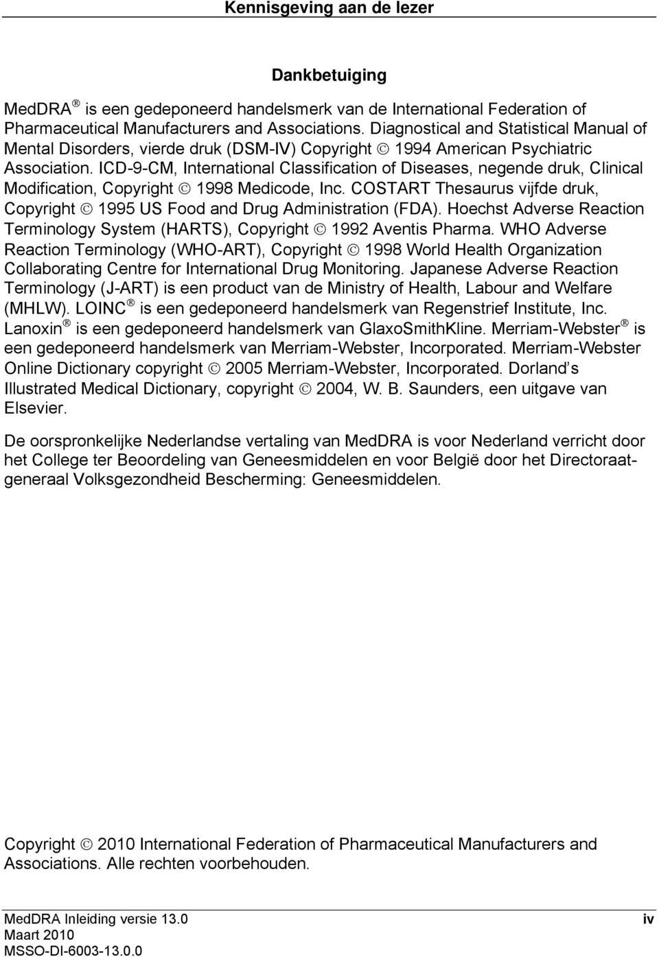 ICD-9-CM, International Classification of Diseases, negende druk, Clinical Modification, Copyright 1998 Medicode, Inc.