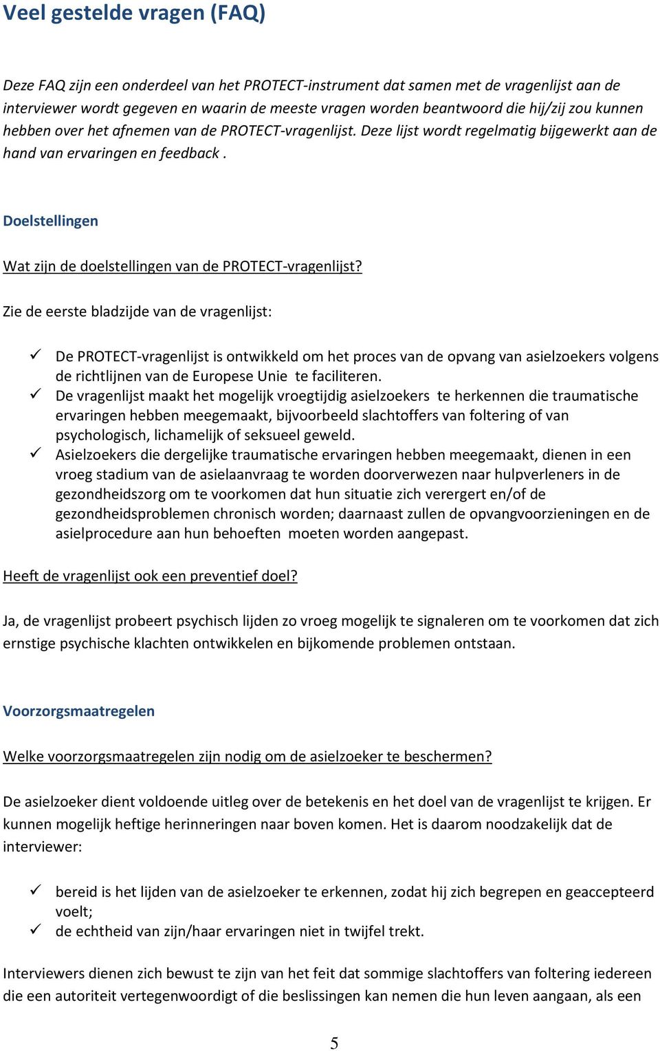 Doelstellingen Wat zijn de doelstellingen van de PROTECT-vragenlijst?