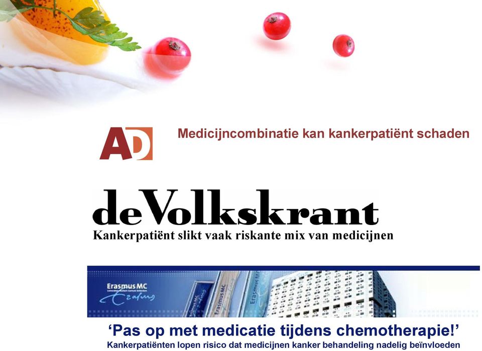 Pas op met medicatie tijdens chemotherapie!