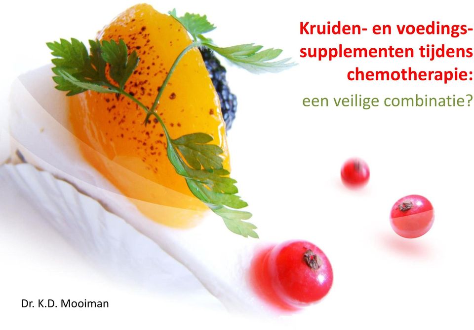 tijdens chemotherapie: