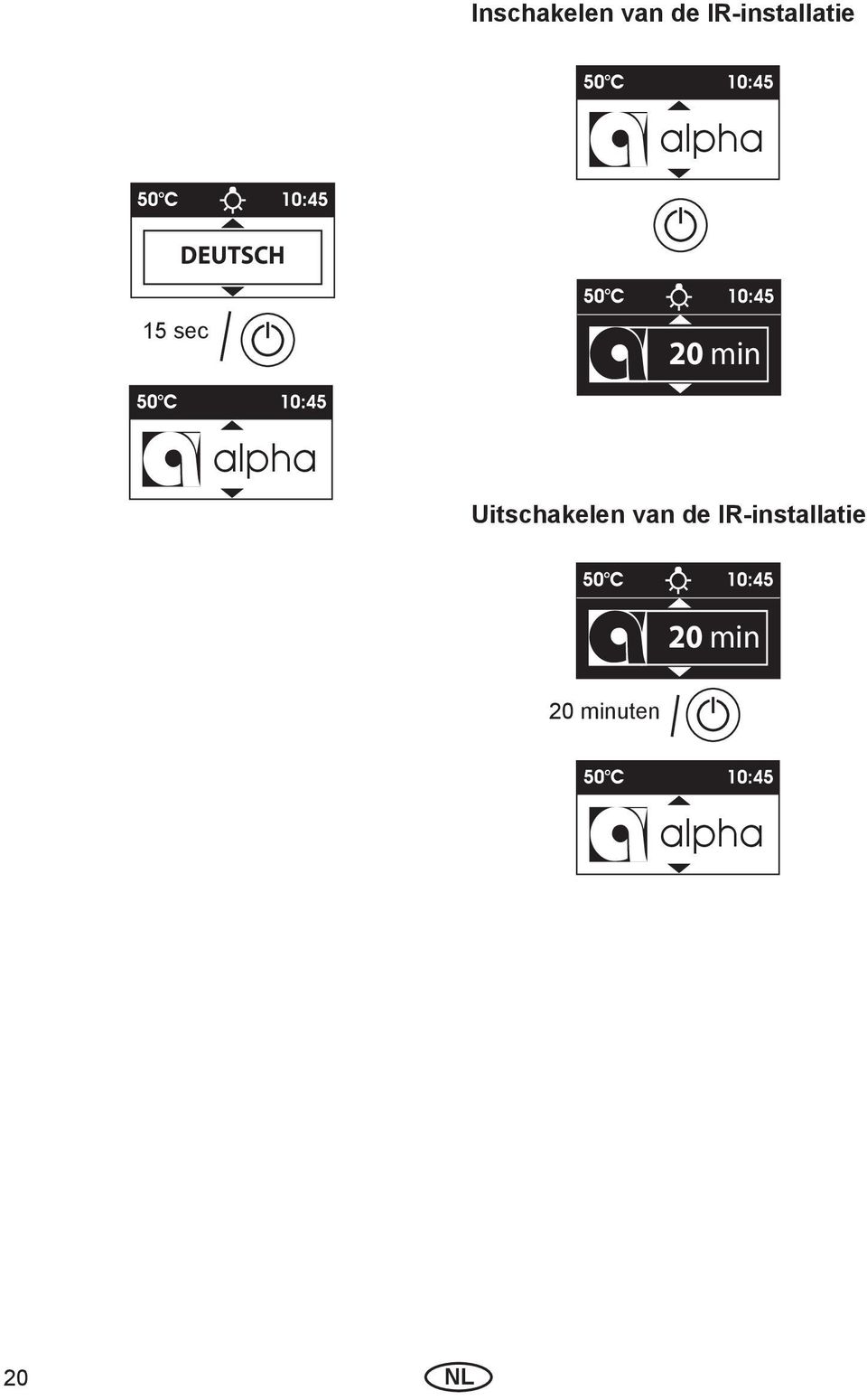 15 sec Uitschakelen van