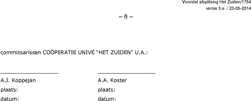 ZUIDEN U.A.: A.J.