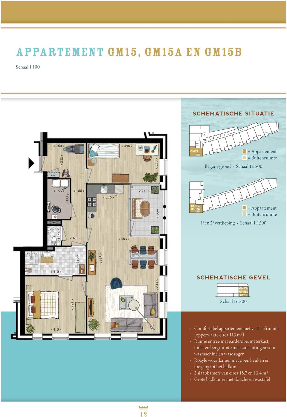 Comfortabel appartement met veel leefruimte (oppervlakte circa 113 m 2 ) Ruime entree met garderobe, meterkast, toilet en bergruimte met aansluitingen