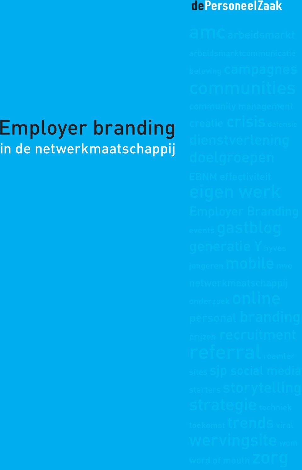 events gastblog generatie Y hyves jongeren mobile mvo netwerkmaatschappij onderzoek online personal branding prijzen