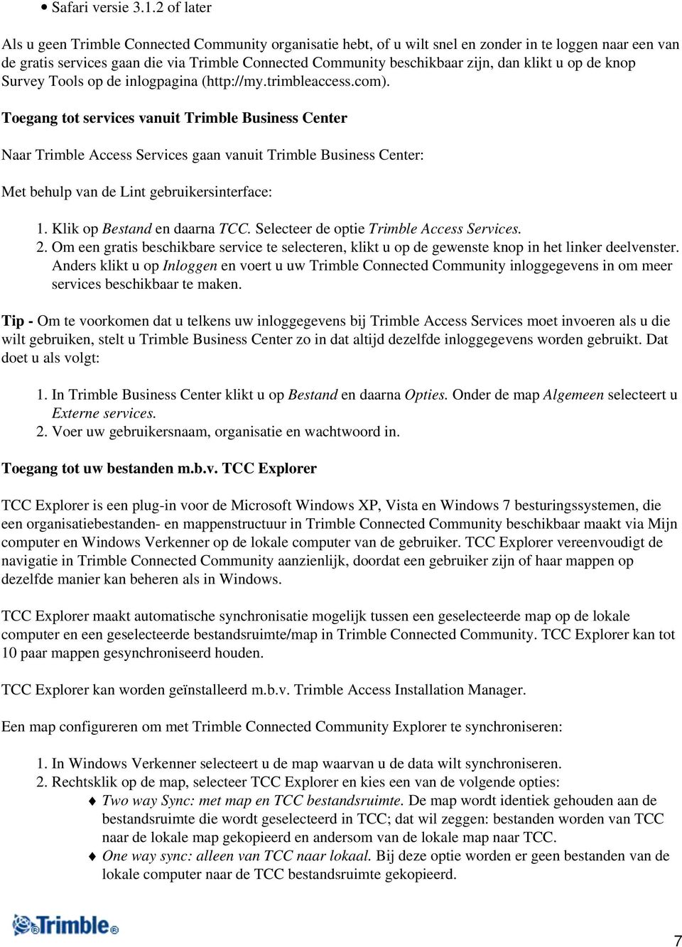 dan klikt u op de knop Survey Tools op de inlogpagina (http://my.trimbleaccess.com).