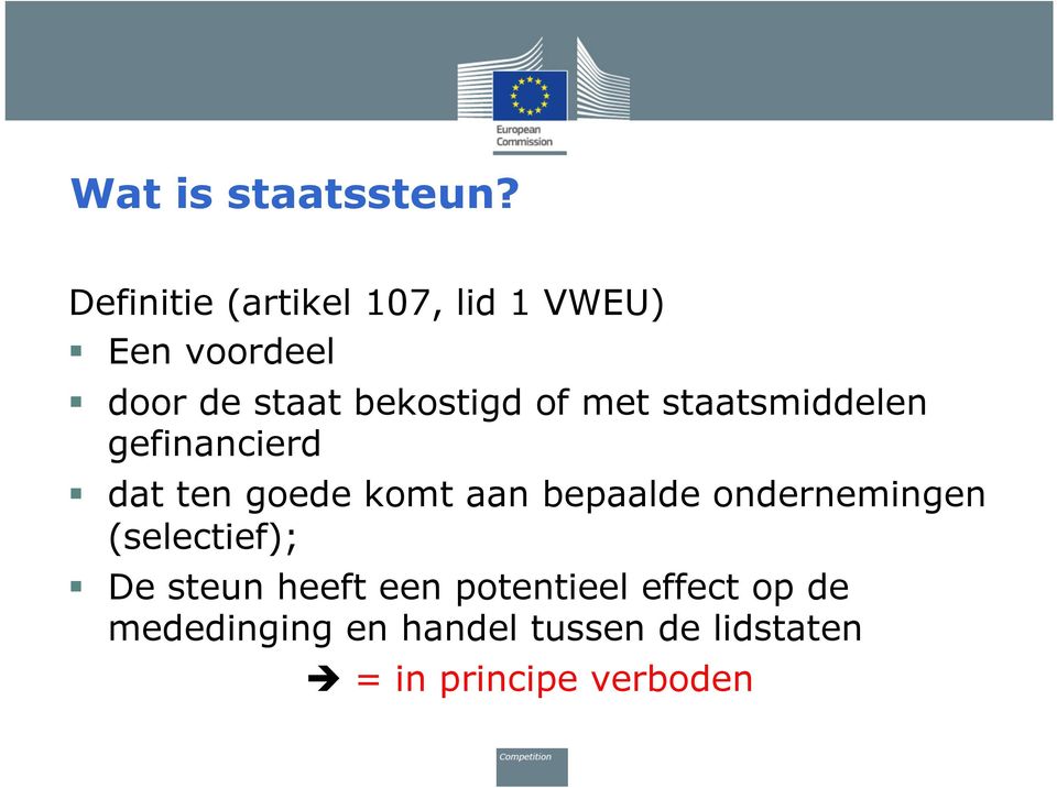 of met staatsmiddelen gefinancierd dat ten goede komt aan bepaalde