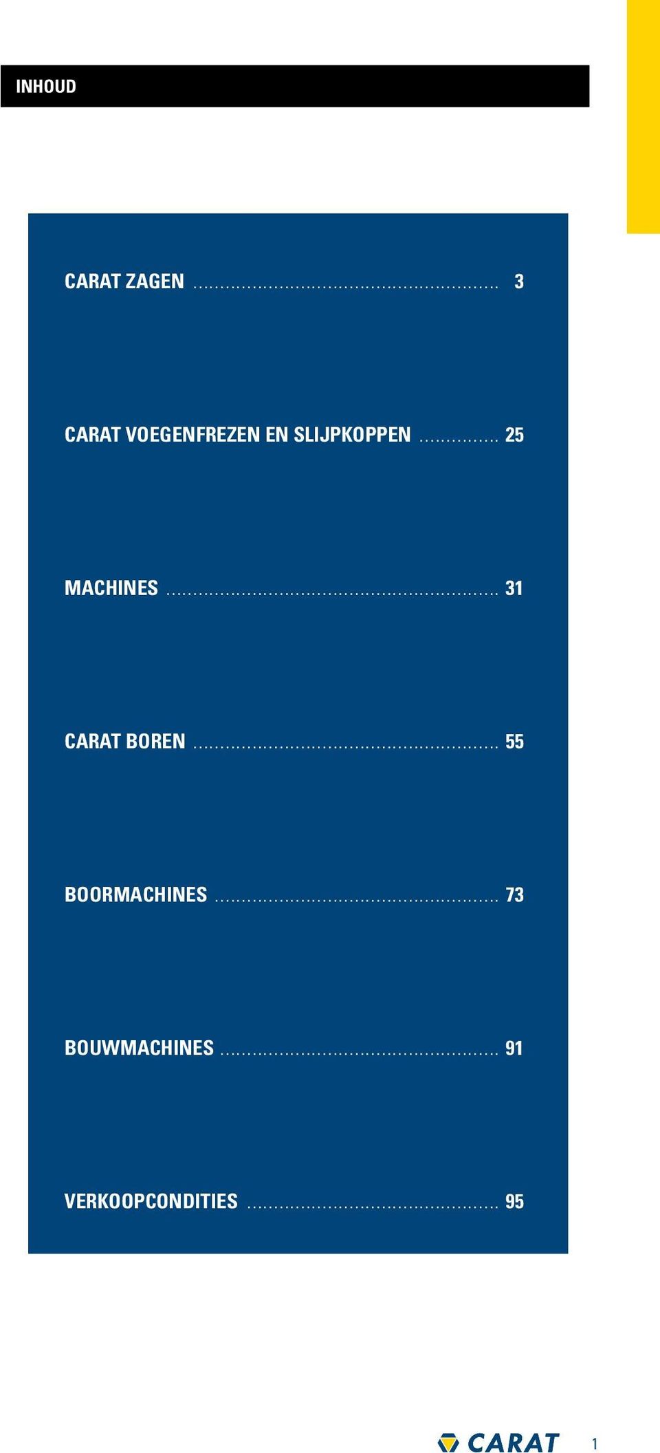 ..................................................... 73 BOUWMACHINES..................................................... 91 VERKOOPCONDITIES.