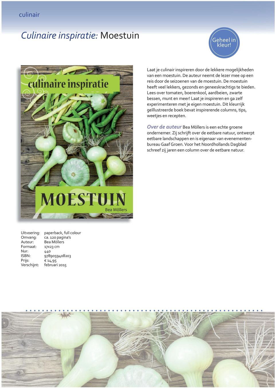 Laat je inspireren en ga zelf experimenteren met je eigen moestuin. Dit kleurrijk geïllustreerde boek bevat inspirerende columns, tips, weetjes en recepten.