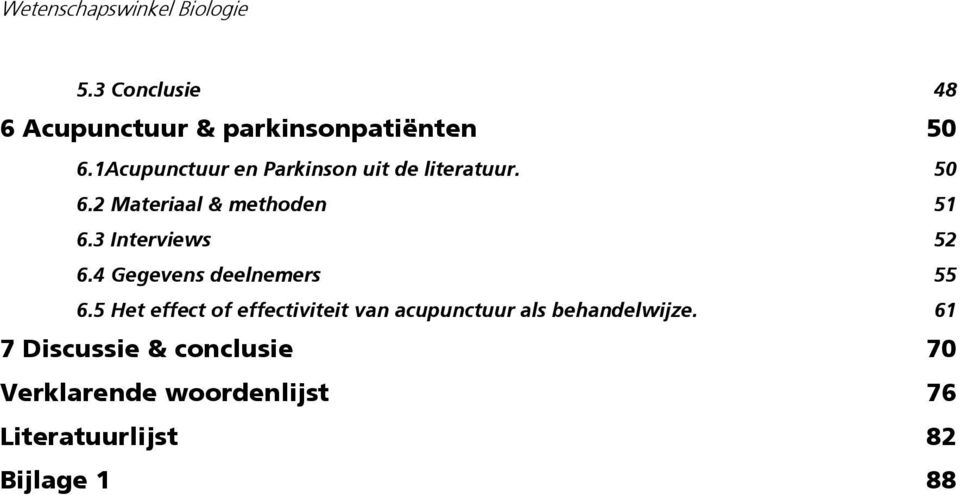 3 Interviews 52 6.4 Gegevens deelnemers 55 6.