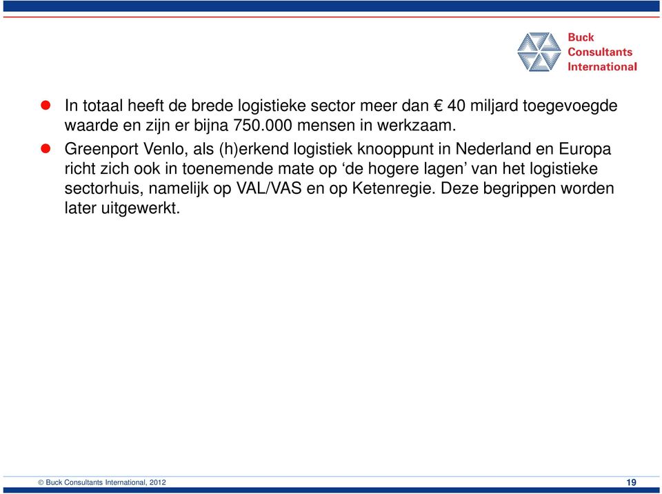 Greenport Venlo, als (h)erkend logistiek knooppunt in Nederland en Europa richt zich ook in