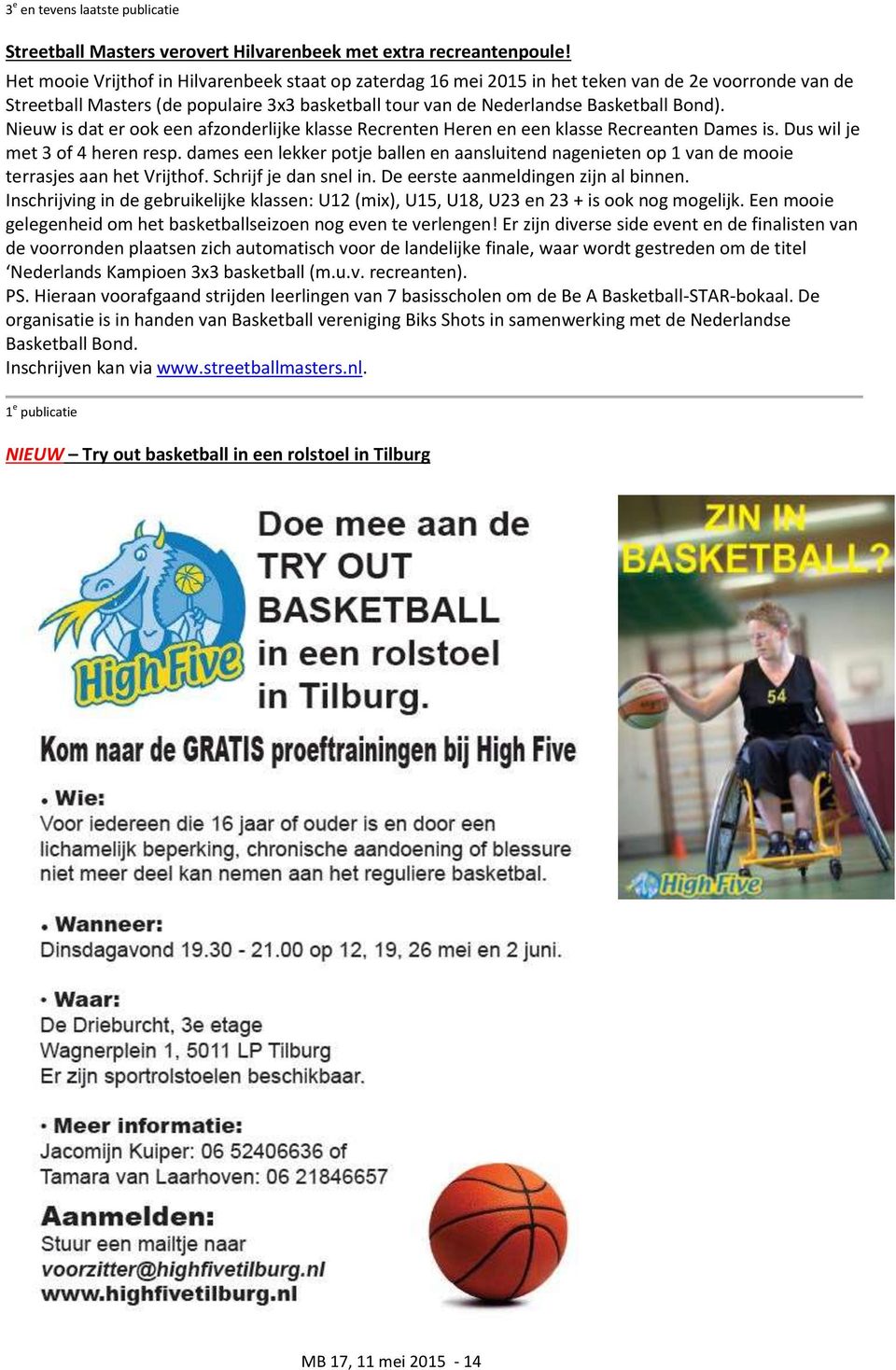 Nieuw is dat er ook een afzonderlijke klasse Recrenten Heren en een klasse Recreanten Dames is. Dus wil je met 3 of 4 heren resp.