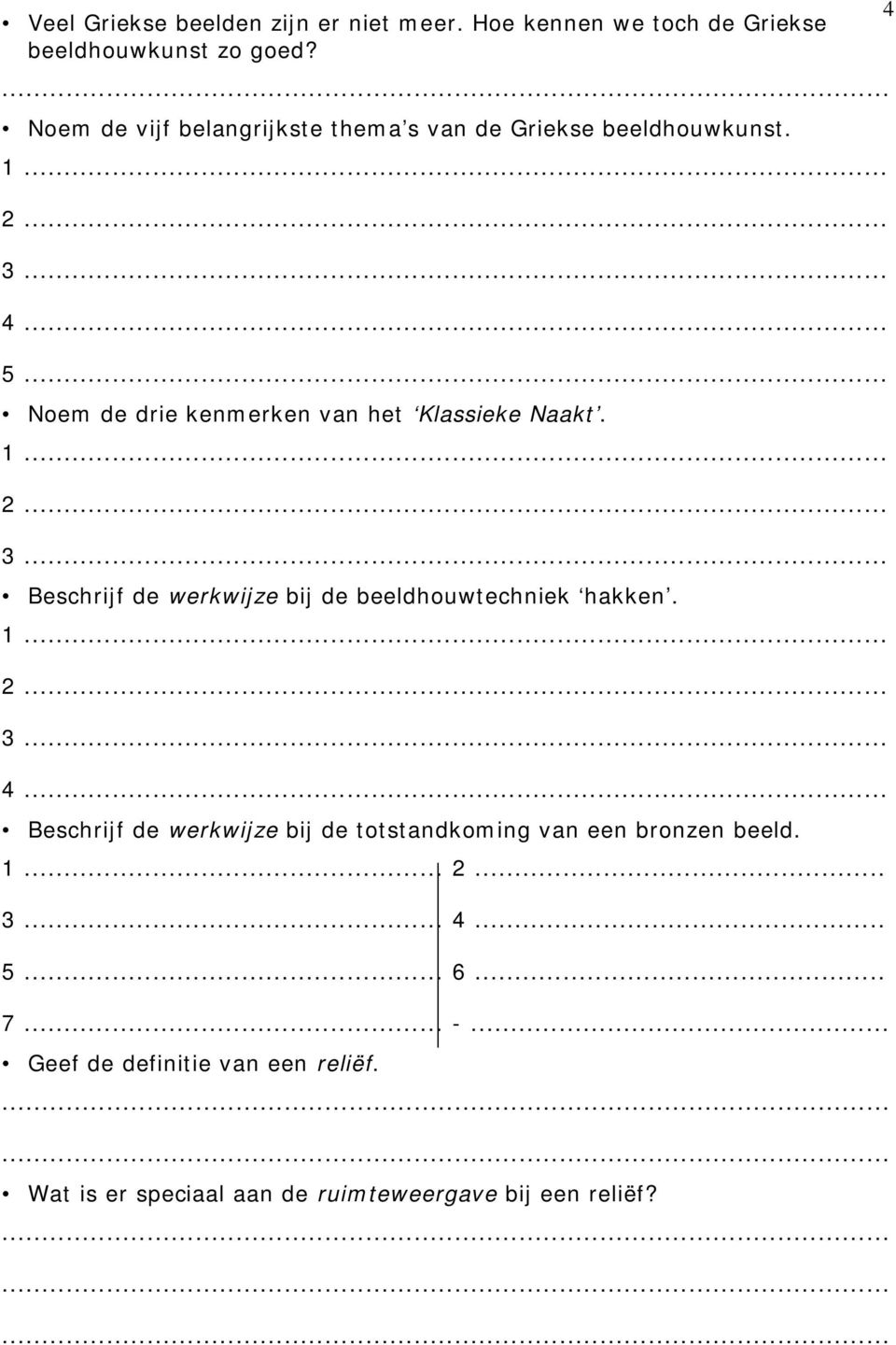 Beschrijf de werkwijze bij de beeldhouwtechniek hakken.