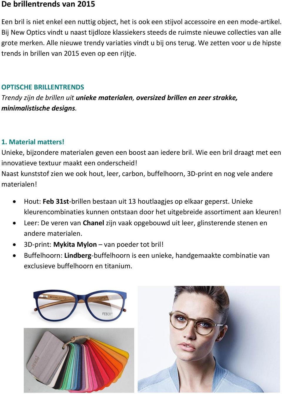 We zetten voor u de hipste trends in brillen van 2015 even op een rijtje.