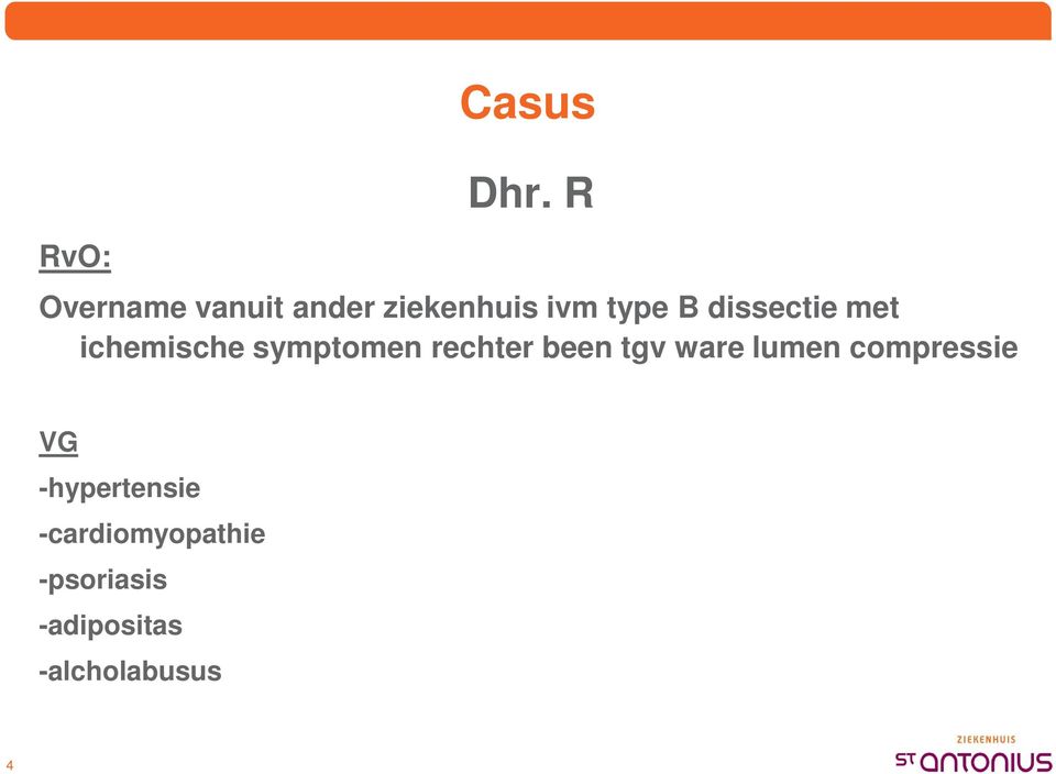 dissectie met ichemische symptomen rechter been tgv