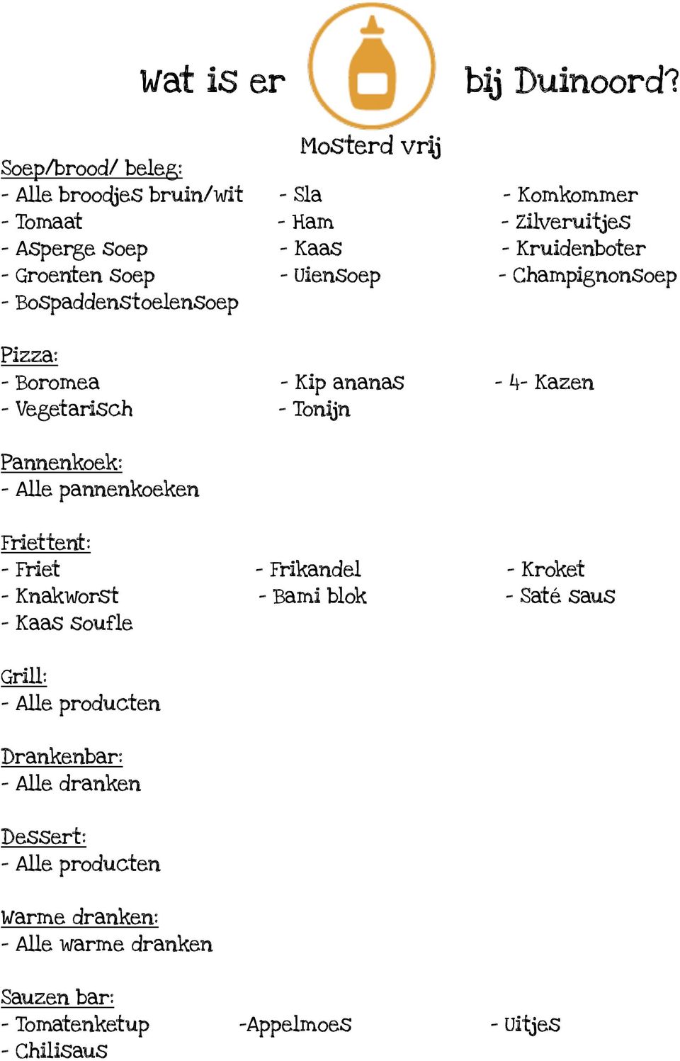 Bospaddenstoelensoep - Boromea - Kip ananas - 4- Kazen - Vegetarisch - Tonijn - Friet -