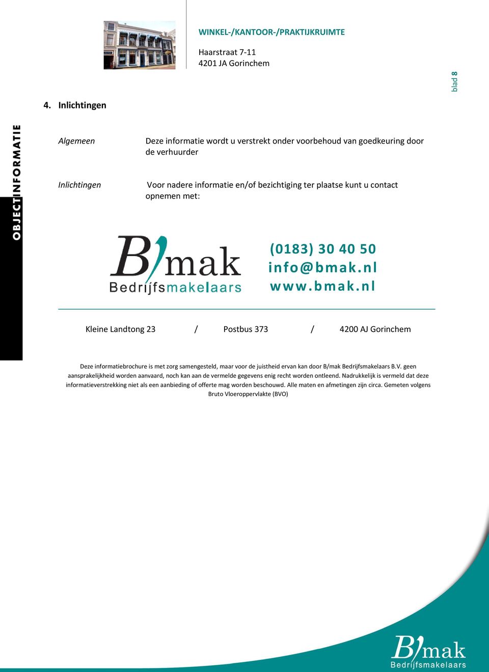 u contact opnemen met: (0183) 30 40 50 info@bmak.