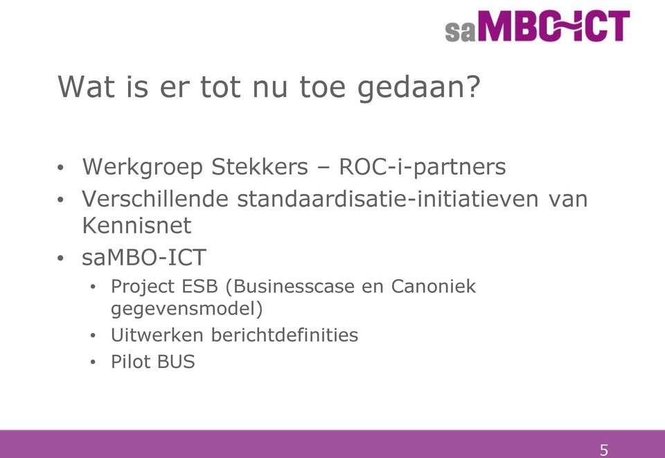 standaardisatie-initiatieven van Kennisnet sambo-ict