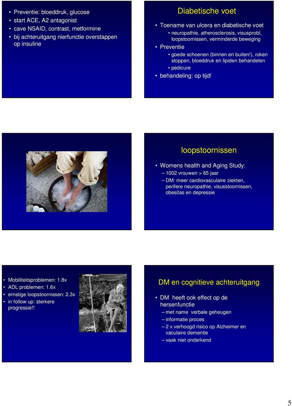 ), roken stoppen, bloeddruk en lipiden behandelen pedicure behandeling: op tijd!