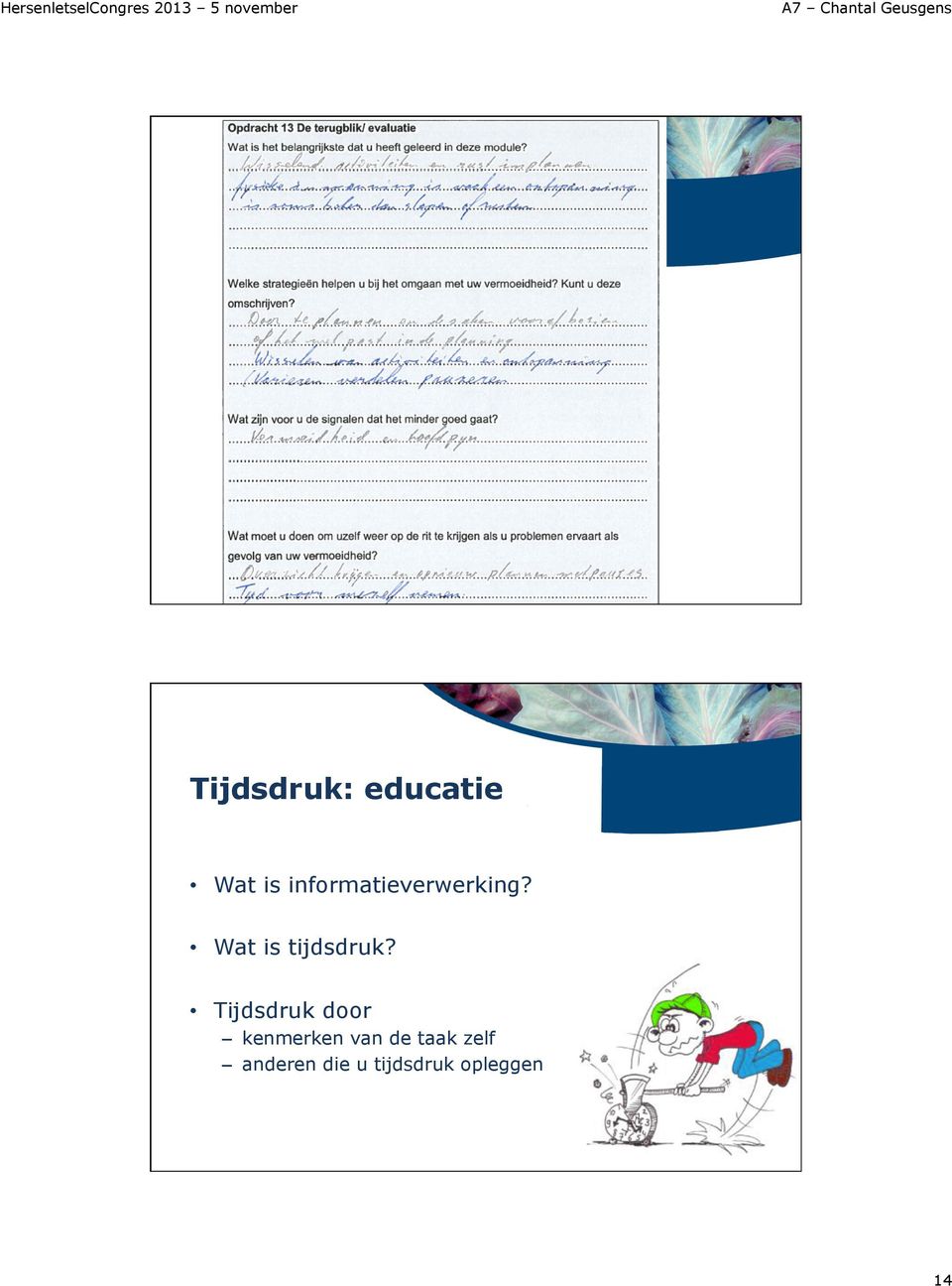 informatieverwerking? Wat is tijdsdruk?