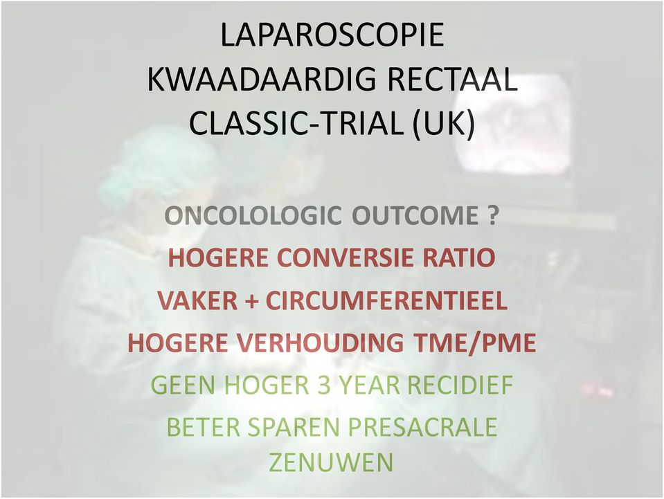 HOGERE CONVERSIE RATIO VAKER + CIRCUMFERENTIEEL