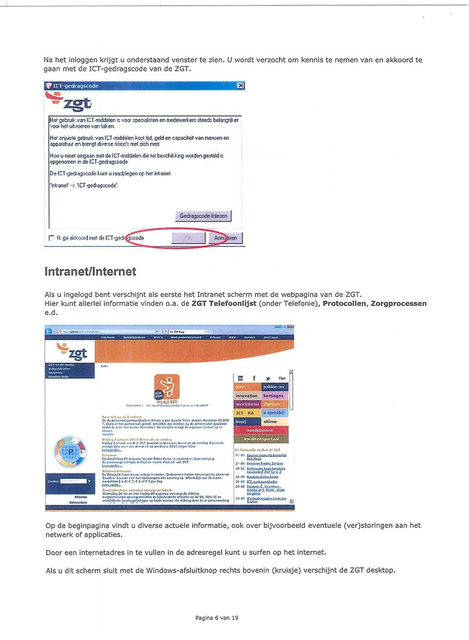 ; crjuirle get*uk van I CT-iriddeteri koit lijtt geld en capaciteit van mensen en opporatu-j- CTl bicnql dr/wcc riïcci'c