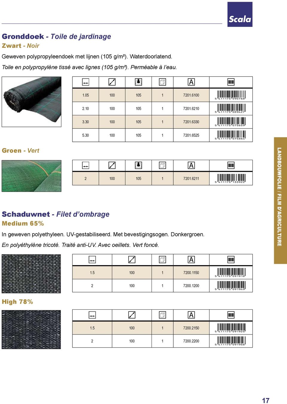 6211 5ELLBHP*bddjcc+ In geweven polyethyleen. UV-gestabiliseerd. Met bevestigingsogen. Donkergroen. En polyéthylène tricoté. Traité anti-uv. Avec oeillets. Vert foncé.