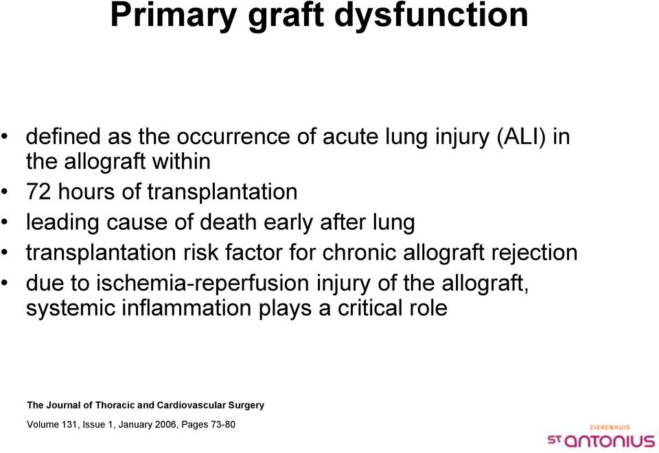 allograft rejection due to ischemia-reperfusion injury of the allograft, systemic inflammation plays a