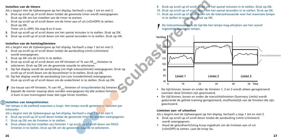 en 9 over. 8. Druk op scroll up of scroll down om het aantal minuten in te stellen. Druk op OK.