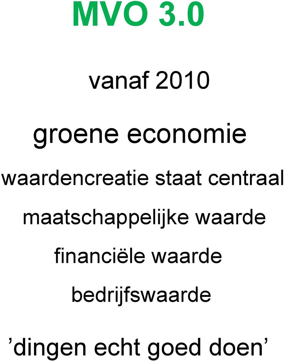 waardencreatie staat centraal