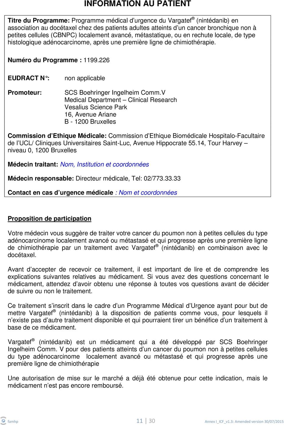 226 EUDRACT N : Promoteur: non applicable SCS Boehringer Ingelheim Comm.